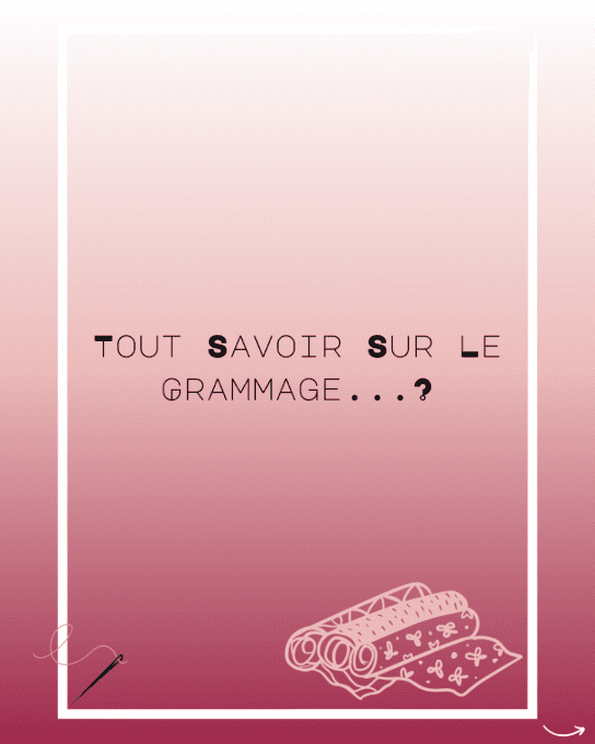 TOUT SAVOIR SUR LE GRAMMAGE